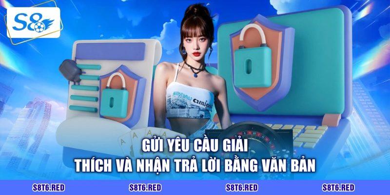 Gửi yêu cầu giải thích và nhận trả lời bằng văn bản